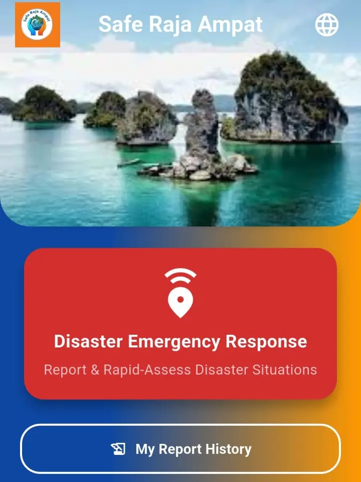 Layar Tanggap Darurat Bencana di Safe Raja Ampat, dengan tombol laporan cepat dan riwayat laporan pengguna.